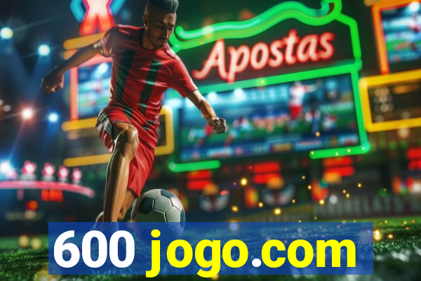 600 jogo.com